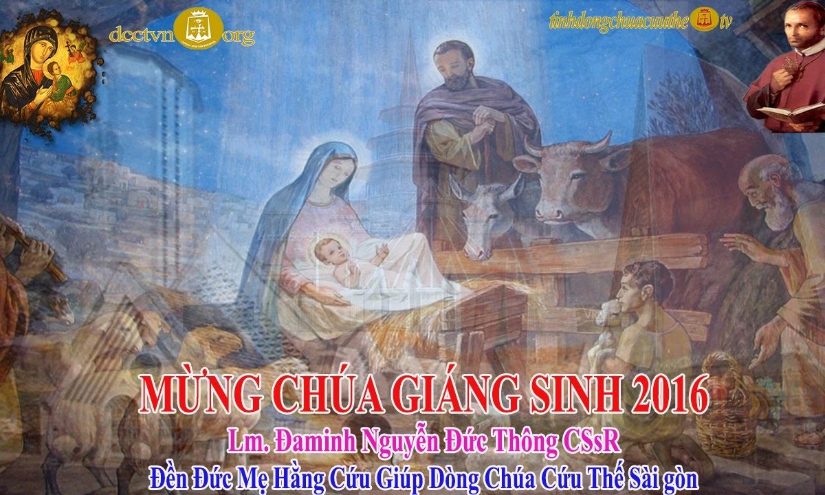 Chúa Nhật Đại Lễ Giáng Sinh 2016 Đền Đức Mẹ Hằng Cứu Giúp – Lm Đaminh Nguyễn Đức Thông CSsR