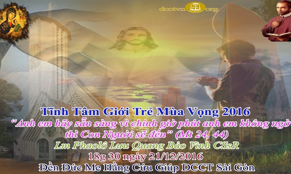 Tĩnh Tâm Giới Trẻ Mùa Vong 2016 Ngày Thứ III – Đền Đức Mẹ Hằng Cứu Giúp DCCT Sài Gòn 21/12