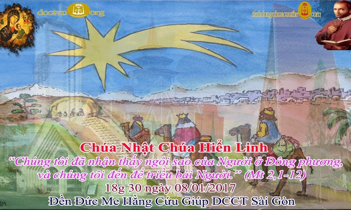 Chúa Nhật Chúa Hiển Linh A (Mt 2,1-12) 18g 30 – Đền Đức Mẹ Hằng Cứu Giúp www.dcctvn.org 08/01/2017