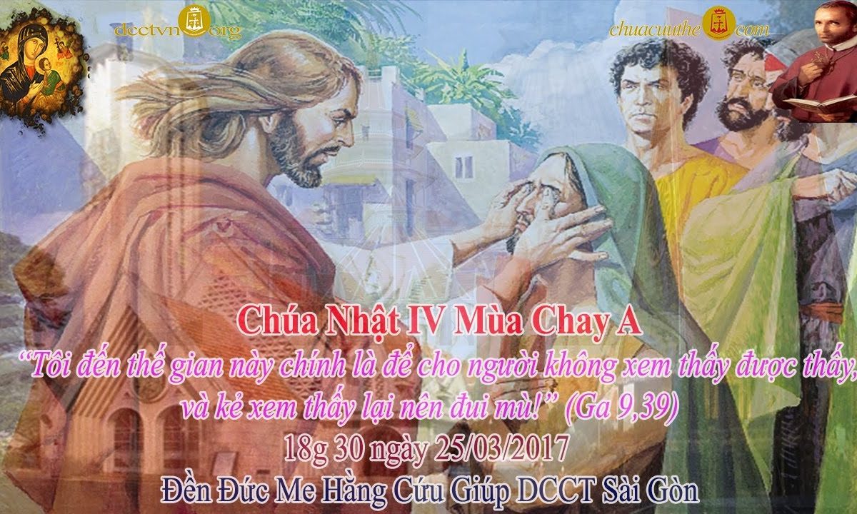 Chúa Nhật tuần IV Mùa Chay A_18g 30 – Đền Đức Mẹ Hằng Cứu Giúp_ www.dcctvn.org