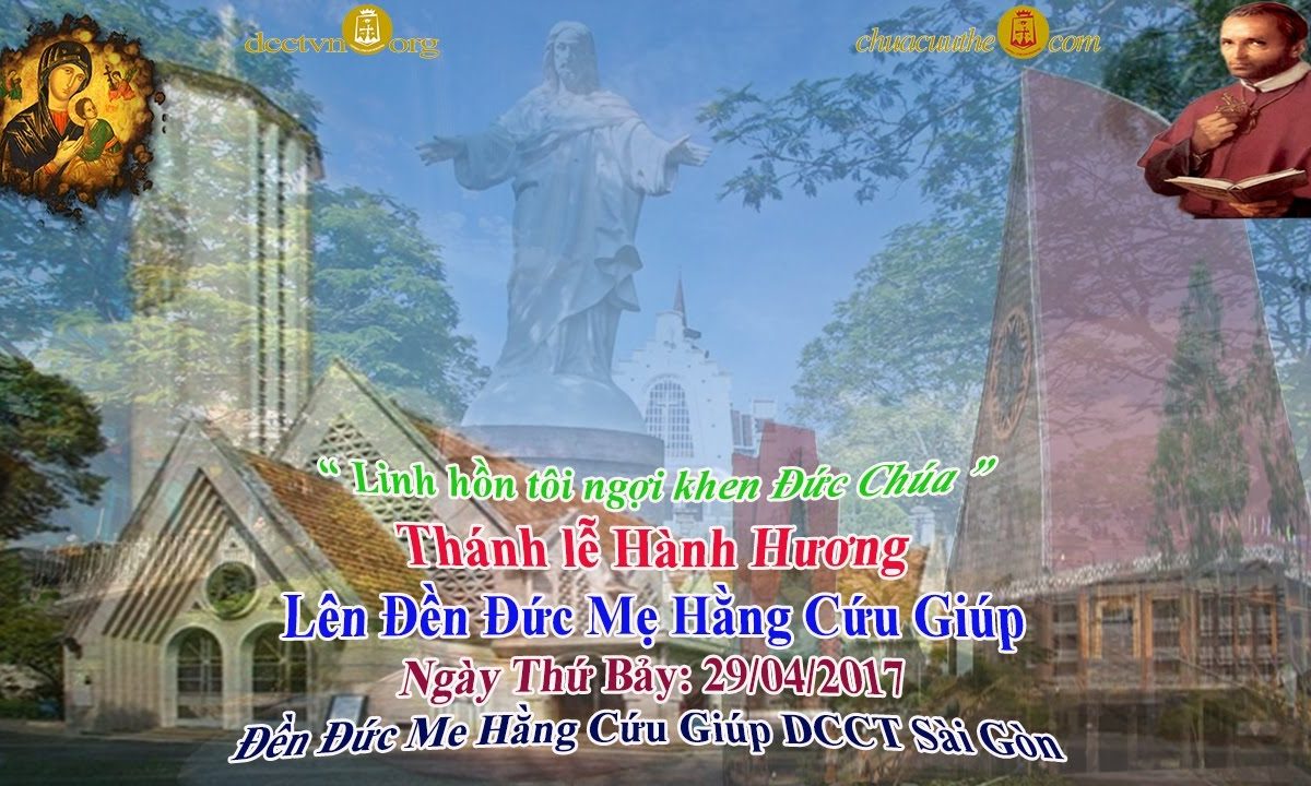 29/04/2016 Thánh Lễ Hành Hương Kính Đức Mẹ Hằng Cứu Giúp – Đền Đức Mẹ Hằng Cứu Giúp Sài Gòn