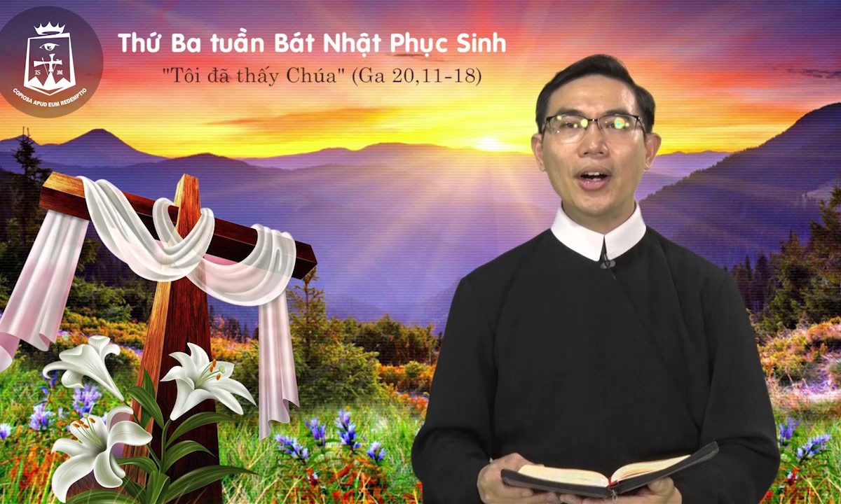 Thứ Ba tuần Bát Nhật Phục Sinh – Lm Antôn Nguyễn Văn Dũng CSsR 18/04/2017