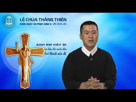 Chúa Nhật tuần VII Phục Sinh năm A _ Lm Giuse Nguyễn Tuấn Minh CSsR www.dcctvn.org 28/05/2017