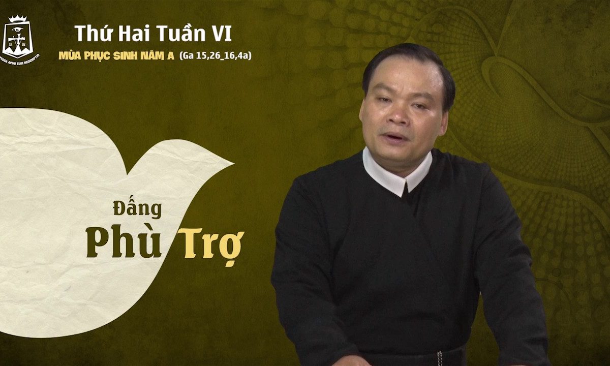 Thứ Hai tuần VI Phục Sinh năm A – Lm Giuse Phạm Quốc Giang CSsR www.dcctvn.org 22/05/2017