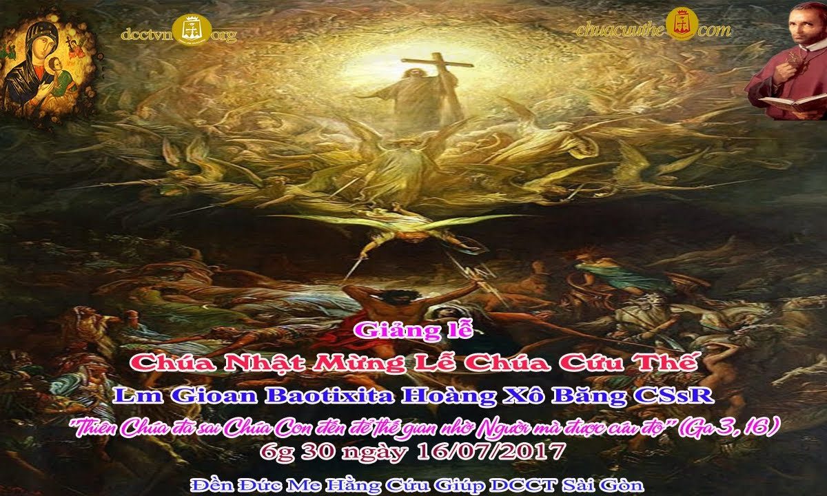 Giảng lễ Chúa Nhật Chúa Cứu Thế 20h 00 – Lm JB Hoàng Xô Băng CSsR 16/07/2017