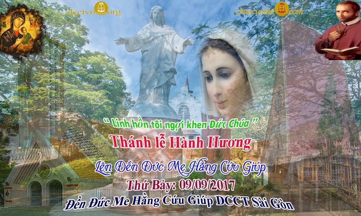 Thánh Lễ Hành Hương Kính Đức Mẹ Hằng Cứu Giúp – Đền Đức Mẹ Hằng Cứu Giúp Sài Gòn 09/09/2017