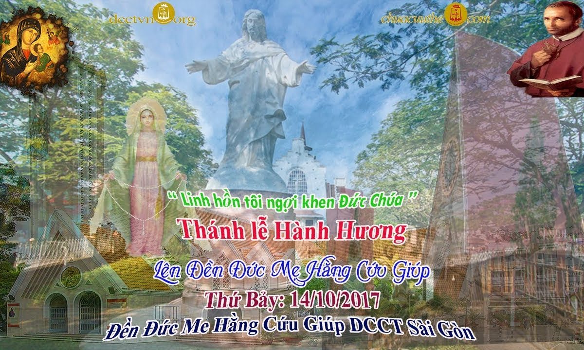 Thánh Lễ Hành Hương Kính Đức Mẹ Hằng Cứu Giúp – Đền Đức Mẹ Hằng Cứu Giúp Sài Gòn 14/10/2017