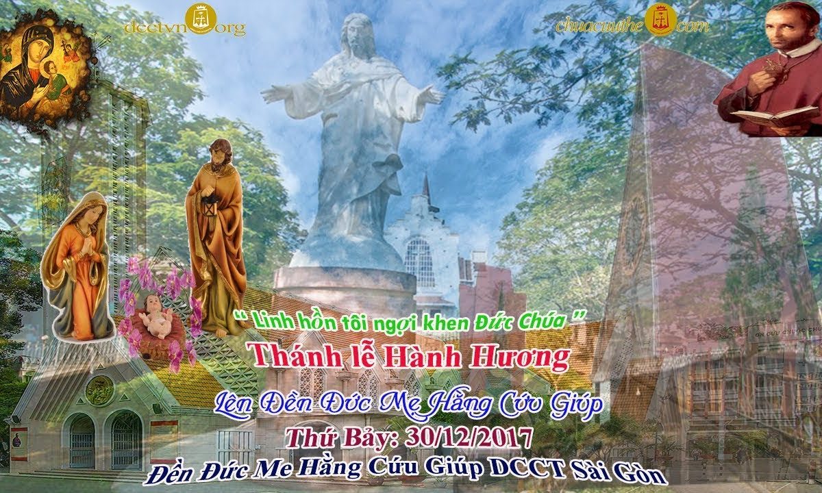 Thánh Lễ Hành Hương Kính Đức Mẹ Hằng Cứu Giúp – Đền Đức Mẹ Hằng Cứu Giúp Sài Gòn 30/12/2017