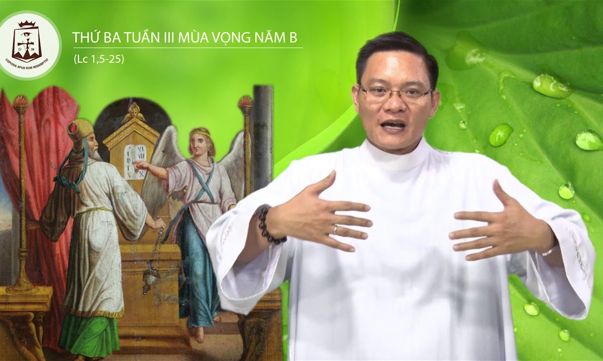 Thứ Ba Tuần III Mùa Vọng_Lc 1,5-25 – Lm Augustino Lê Quý Phi CSsR 19/12/2017