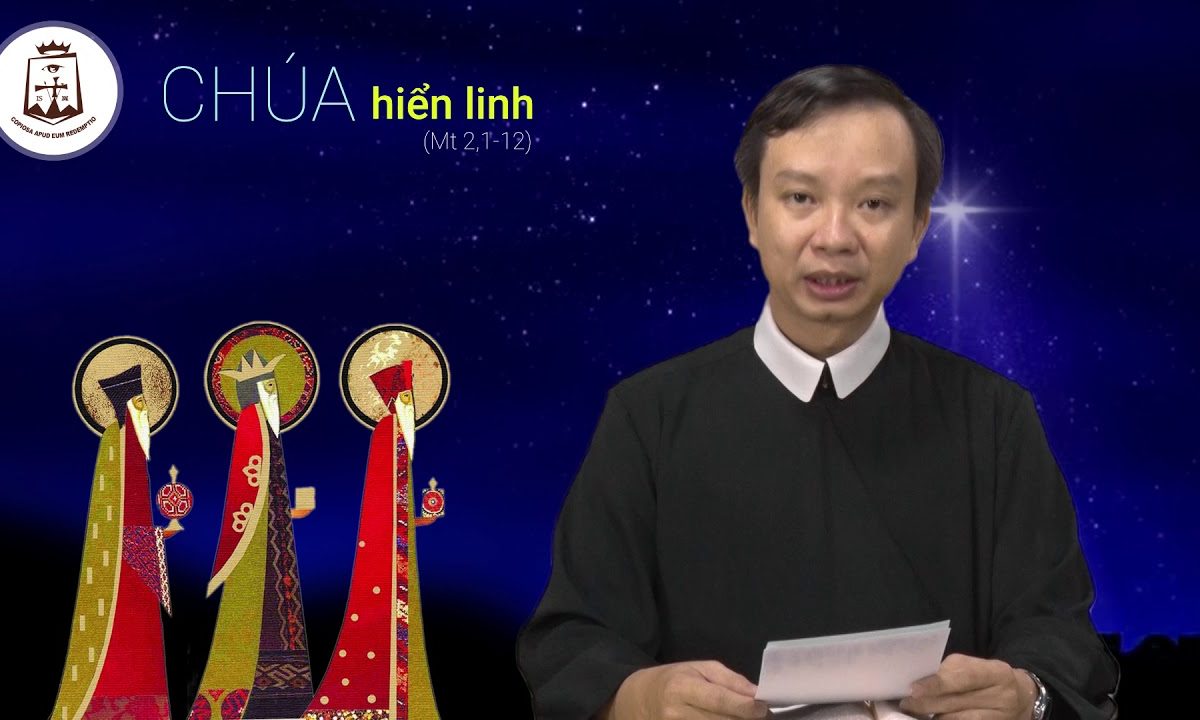 Chúa Nhật Lễ Chúa Hiển Linh_Mt 2,1-12 – Lm Giuse Nguyễn Quốc Toản CSsR 07/01/2018