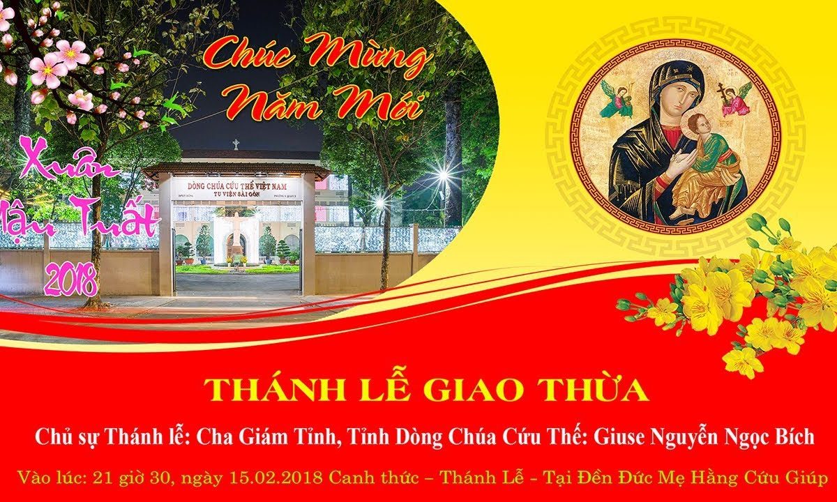 Thánh lễ Giao Thừa Tết Mậu Tuất_21g 30 – Đền Đức Mẹ Hằng Cứu Giúp CSsR Sài Gòn 15/02/2018