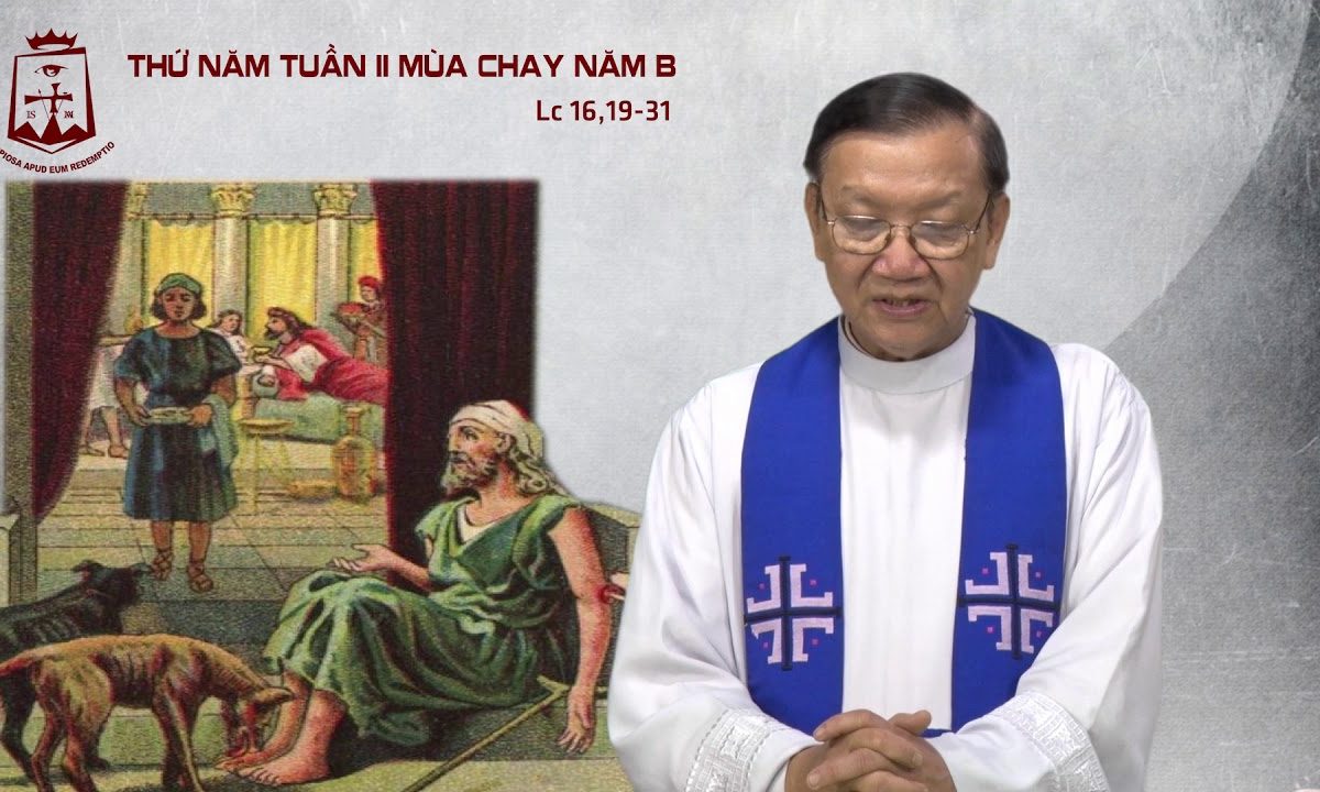 Thứ Năm tuần II Mùa Chay Lc 16,19-31_Lm Giuse Nguyễn Ngọc Bích CSsR 01/03/2018