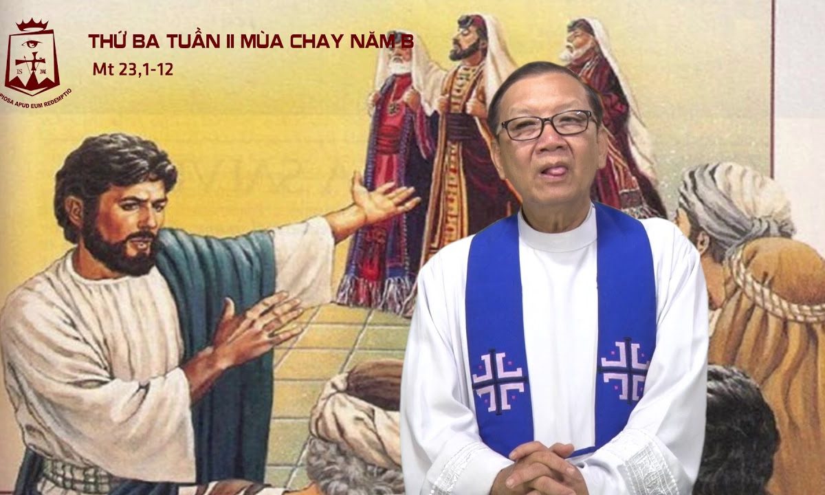 Thứ Ba tuần II Mùa Chay Mt 23,1-12_Lm Giuse Nguyễn Ngọc Bích CSsR 27/02/2018