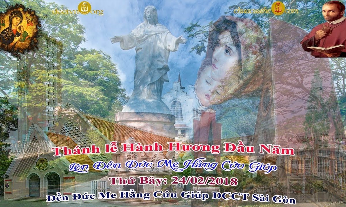 Thánh Lễ Hành Hương Kính Đức Mẹ Hằng Cứu Giúp – Đền Đức Mẹ Hằng Cứu Giúp Sài Gòn 24/02/2018