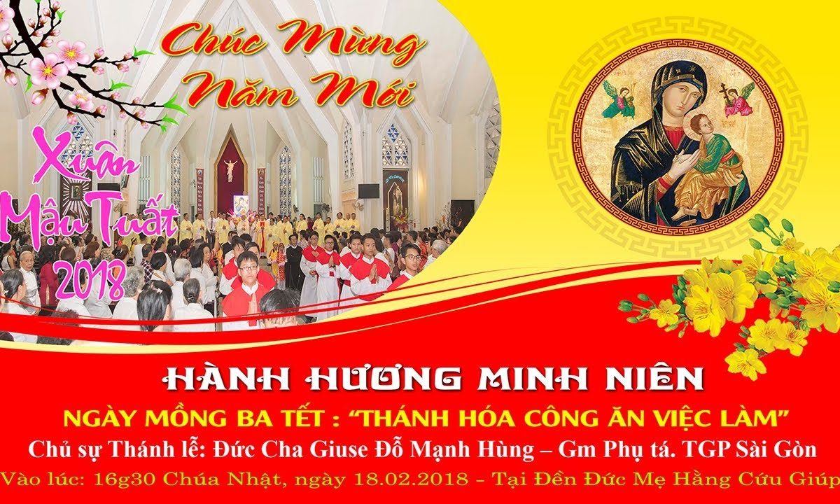 Ngày Mồng Ba Tết: “THÁNH HÓA CÔNG ĂN VIỆC LÀM” Hành Hương Minh Niên_Đền Đức Mẹ Hàng Cứu Giúp