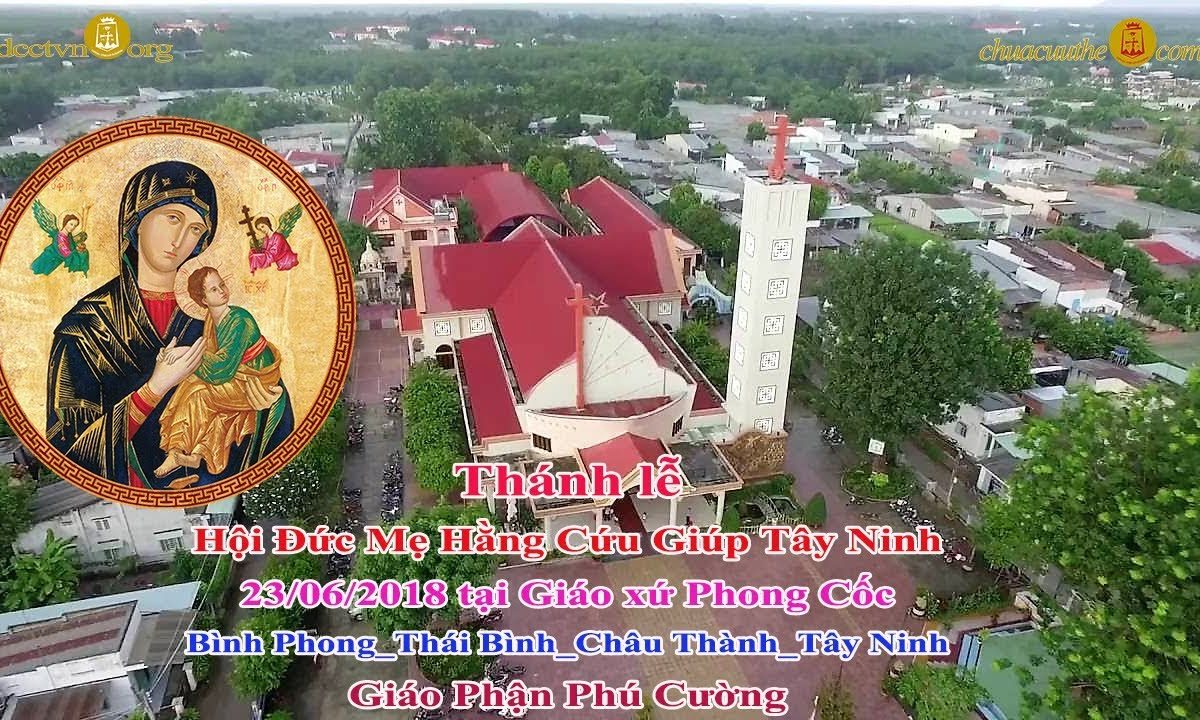 Hội Đức Mẹ Hằng Cứu Giúp  Tây Ninh Mừng Bổn Mạng – Gx Phong Cốc_Gp Phú Cường