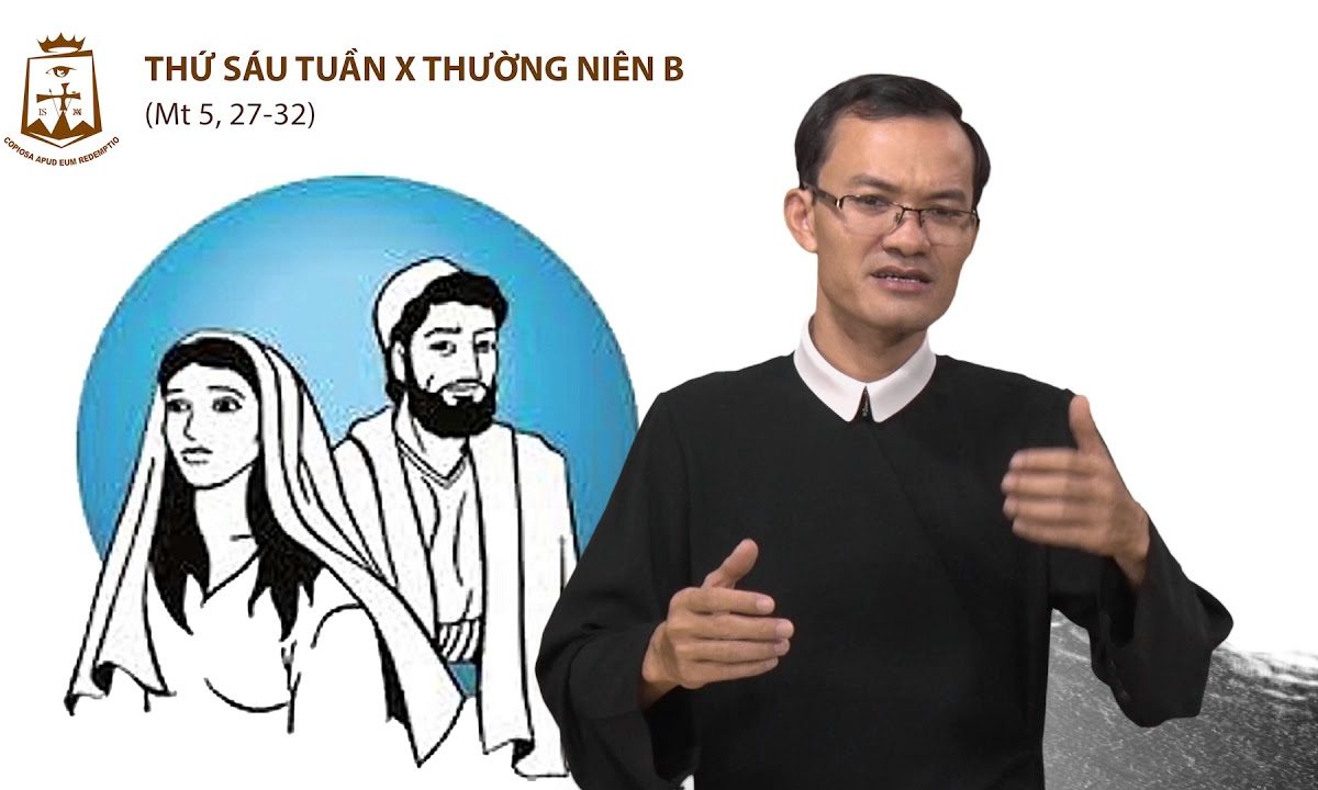 Thứ Sáu tuần X thường niên B Mt 5,27-32 – Lm Giuse Nguyễn Văn Vượng CSsR 15/06/2018