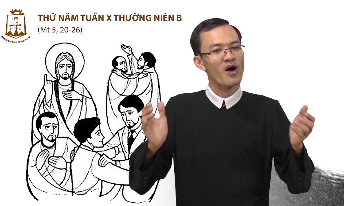 Thứ Năm tuần X thường niên B Mt 5,20-26 – Lm Giuse Nguyễn Văn Vượng CSsR 14/06/2018