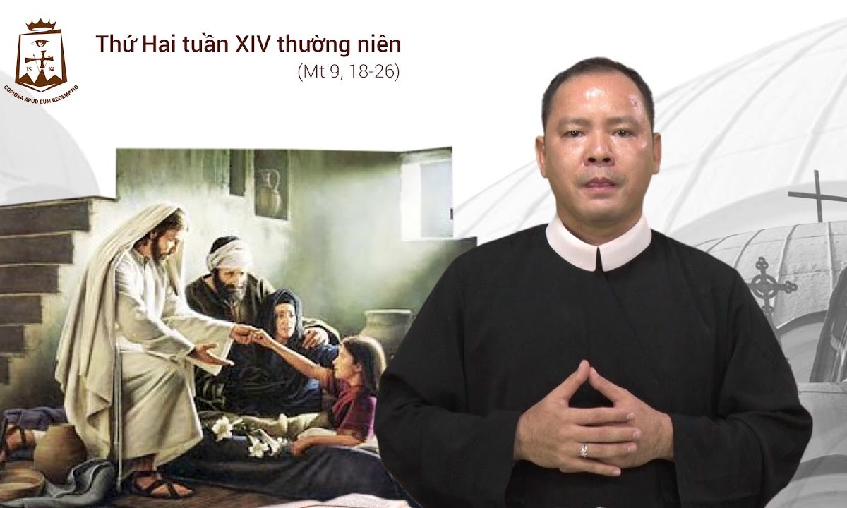 Thứ Hai tuần XIV thường niên B, Mt 9,18-26 – Lm Vinh-sơn Hoàng Thanh Tình CSsR 09/07/2018