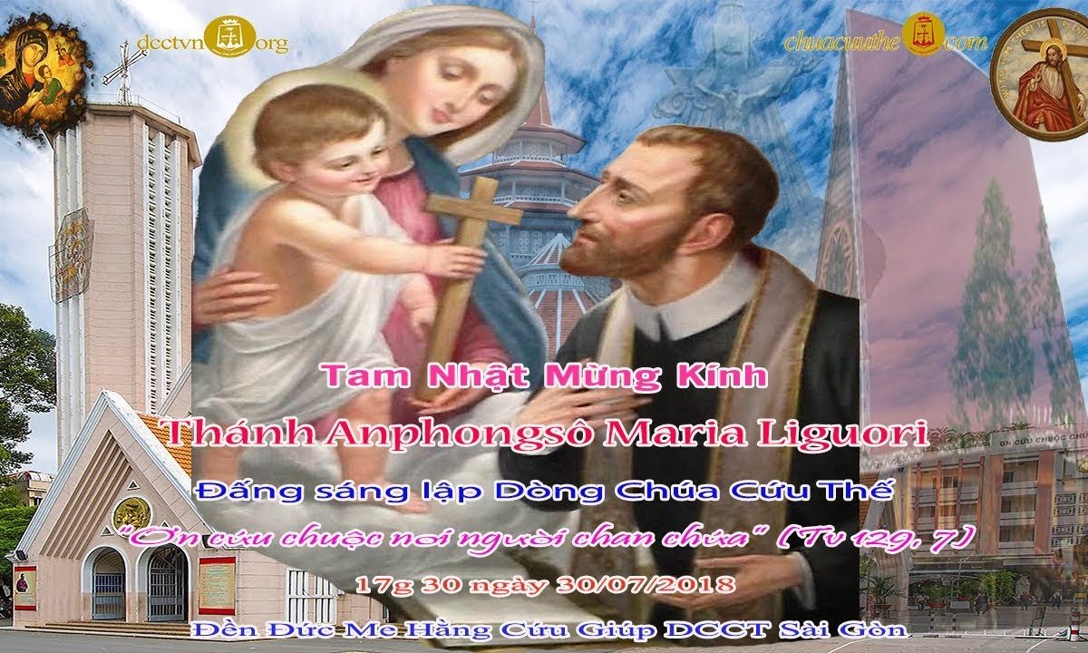 Tam Nhật Kính Anphongsô Maria Liguori I – Đền Đức Mẹ Hằng Cứu Giúp www.dcctvn.org 30/07/2018