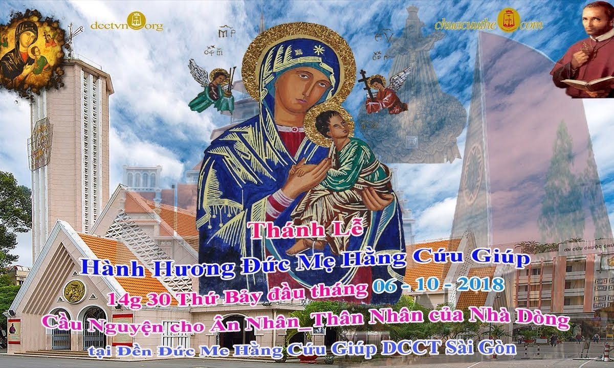 Thánh Lễ Hành Hương Đức Mẹ Hằng Cứu Giúp 06/10/2018: Cầu Nguyện cho Ân_Thân Nhân của Nhà Dòng