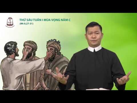 Thứ Sáu tuần I Mùa Vọng C (Mt 9,27-31) – Lm Phaolô Nguyễn Hữu Thuận CSsR 07/12/2018