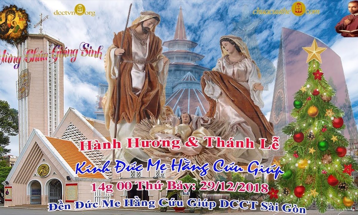 Thánh Lễ Hành Hương Kính Đức Mẹ Hằng Cứu Giúp – Đền Đức Mẹ Hằng Cứu Giúp Sài Gòn 29/12/2018