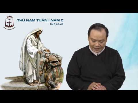 Thứ Năm tuần I thường niên năm C (Mc 1,40-45) – Lm Giuse Phạm Quốc Giang CSsR 17/01/2019