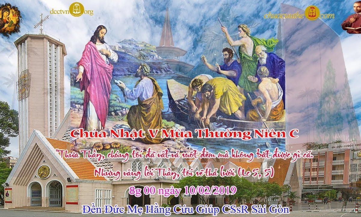 Thánh Lễ 8g00 CN V TN – 10/02/2019 – Đền ĐMHCG Sài Gòn