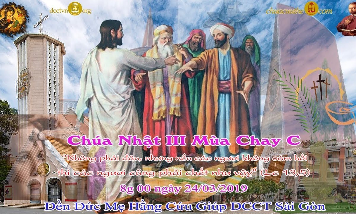 Thánh Lễ 8g00 CN III MC – 24/03/2019 – Đền ĐMHCG Sài Gòn