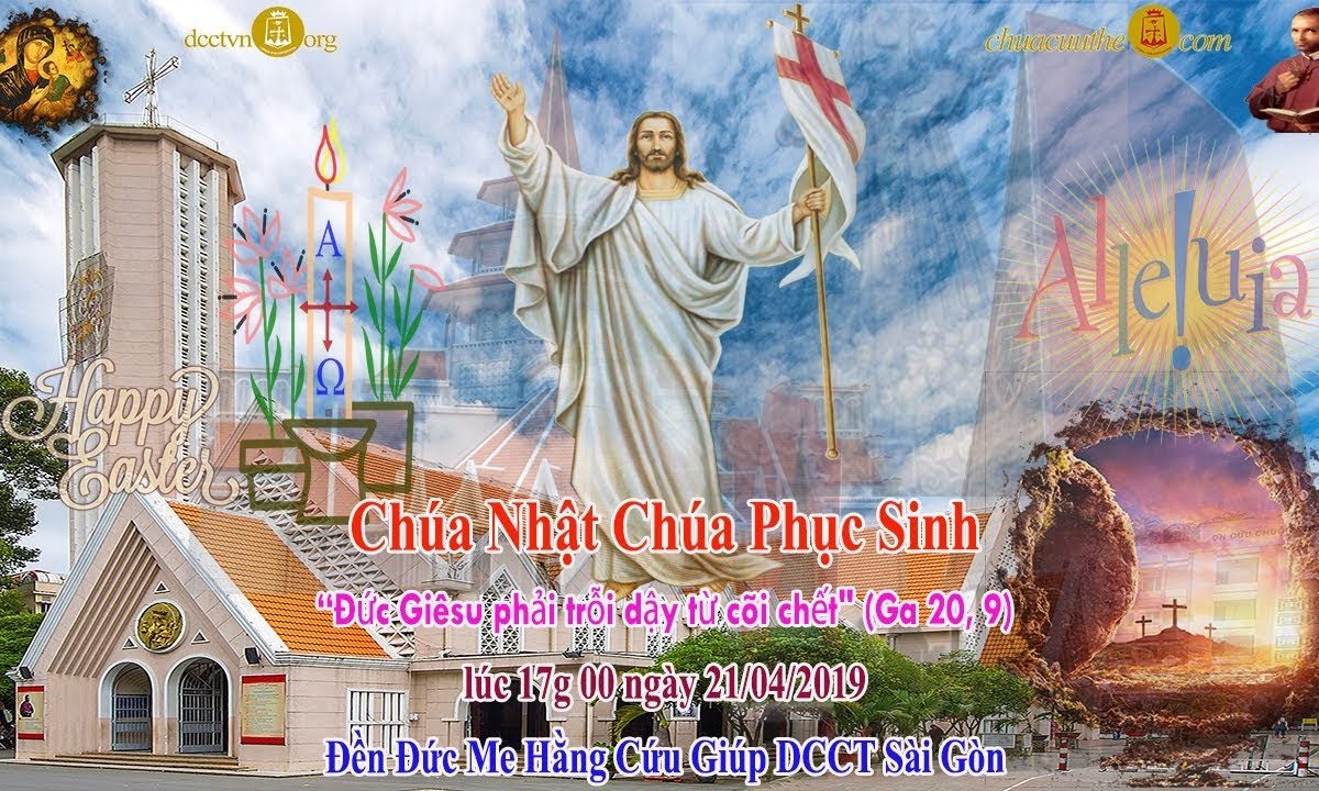 Thánh Lễ 17g00 Chúa Nhật Chúa Phục Sinh – Đền ĐMHCG Sài Gòn 21/04/2019