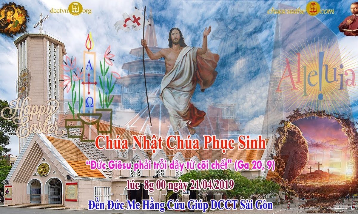 Thánh Lễ 8g00 Chúa Nhật Chúa Phục Sinh – Đền ĐMHCG Sài Gòn 21/04/2019