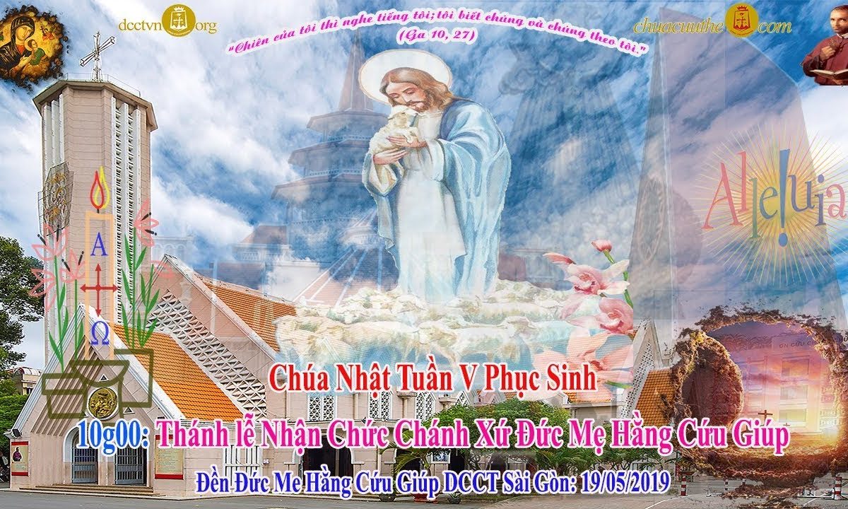 Thánh lễ 10g00 CN V Phục Sinh – Đền ĐMHCG Sài Gòn 19/5/2019