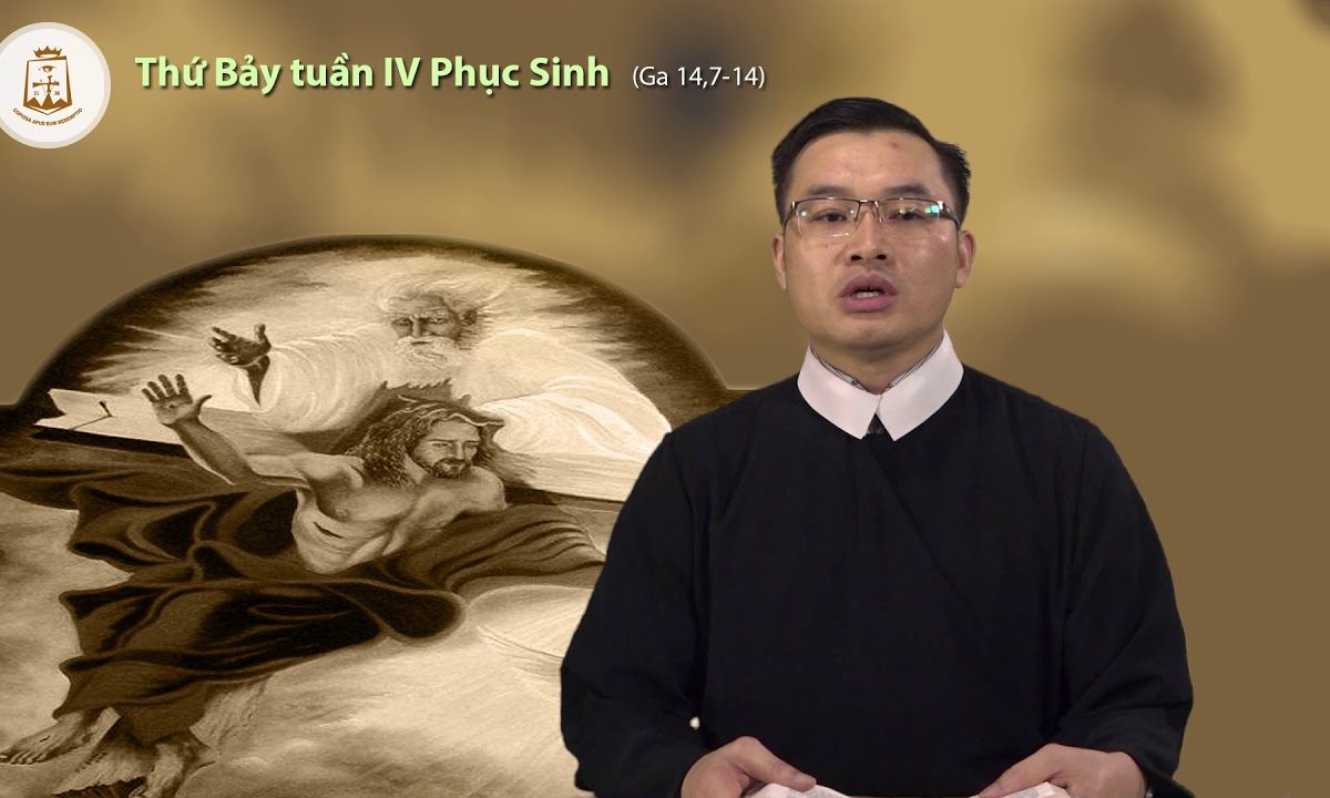 Lời Chúa – Thứ Bảy Tuần IV Phục Sinh – 18/05/2019