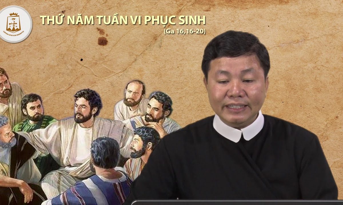 Lời Chúa – Thứ Năm Tuần VI Phục Sinh – 30/05/2019