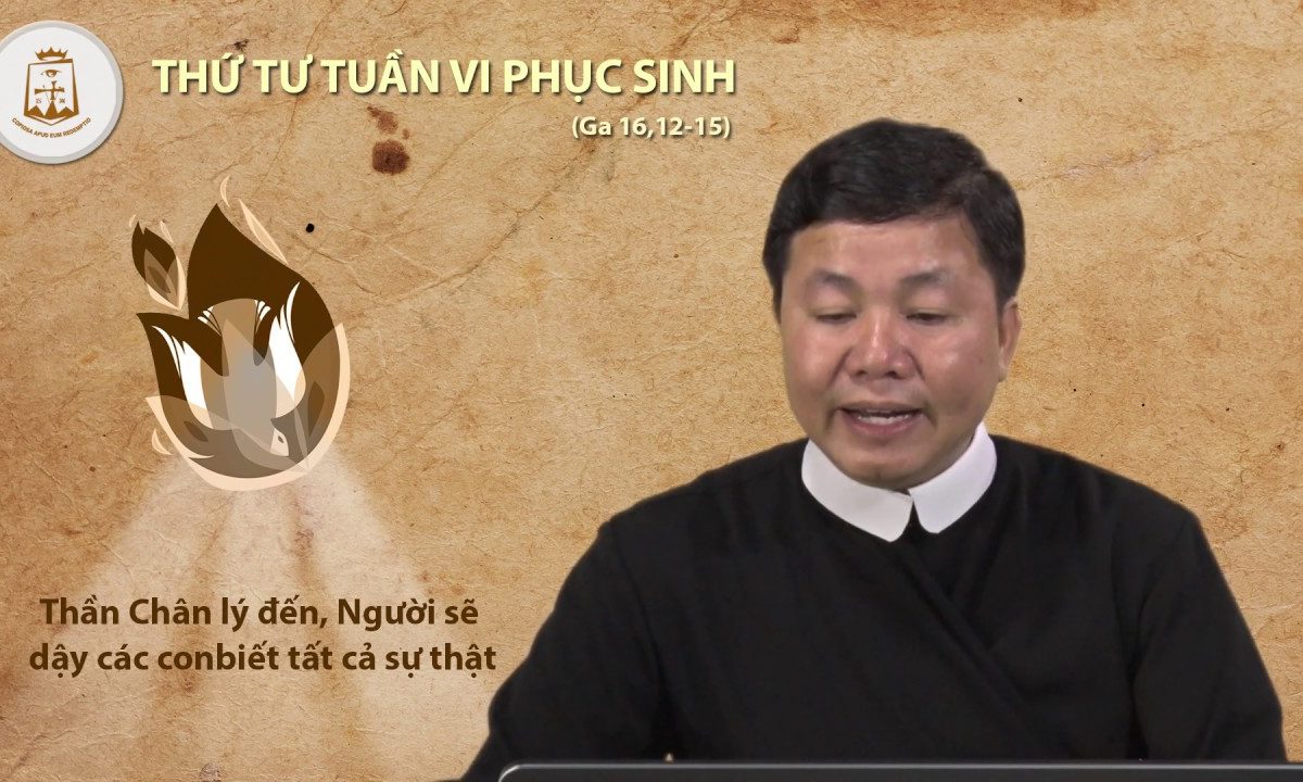 Lời Chúa – Thứ Tư Tuần VI Phục Sinh – 29/05/2019