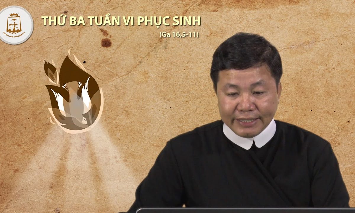 Lời Chúa – Thứ Ba Tuần VI Phục Sinh – 28/05/2019