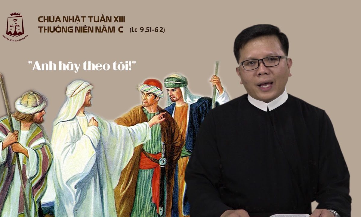 Lời Chúa – Chúa Nhật Tuần XIII Thường Niên C – 30/06/2019