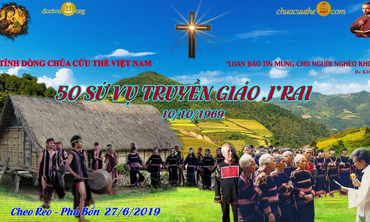 Tạ Ơn Chúa 50 Năm Sứ Vụ J’rai – 27/06/2019