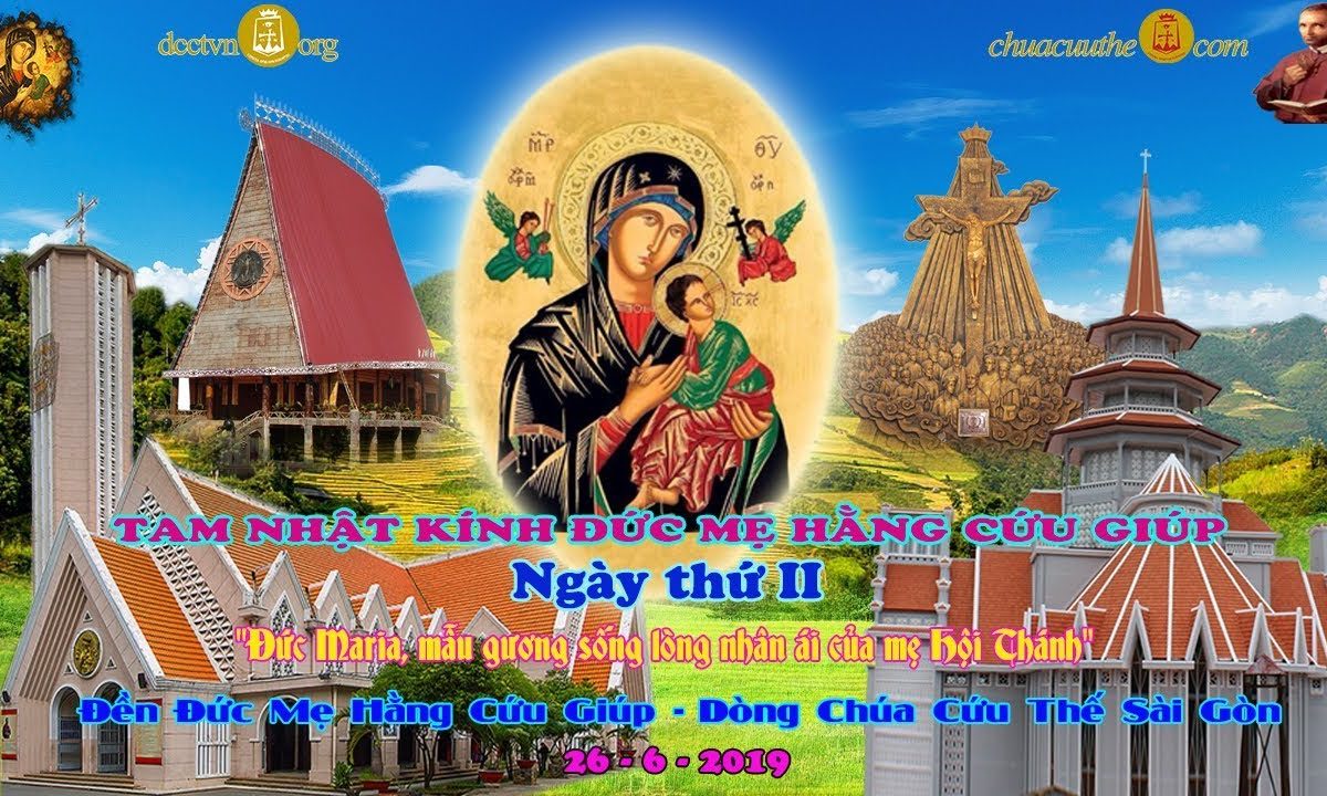 Tam Nhật Kính Đức Mẹ Hằng Cứu Giúp Ngày II – 26/06/2019