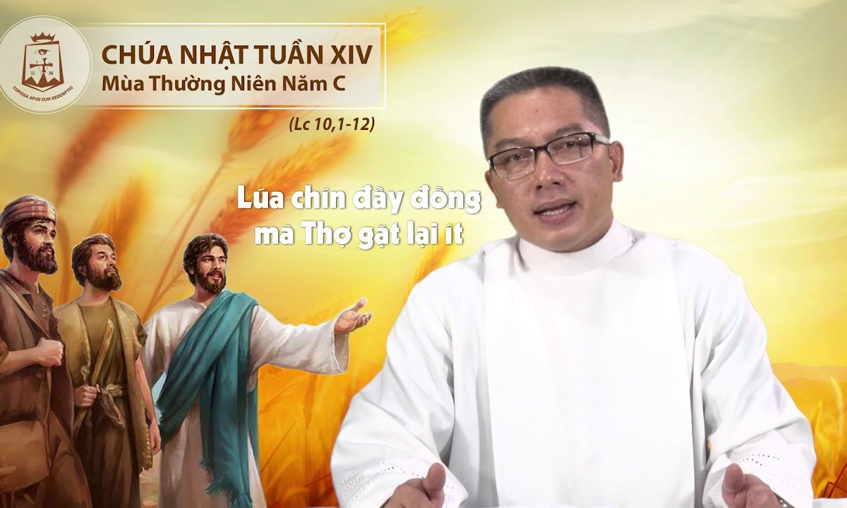 Lời Chúa – Chúa Nhật Tuần XIV Thường Niên C – 07/07/2019