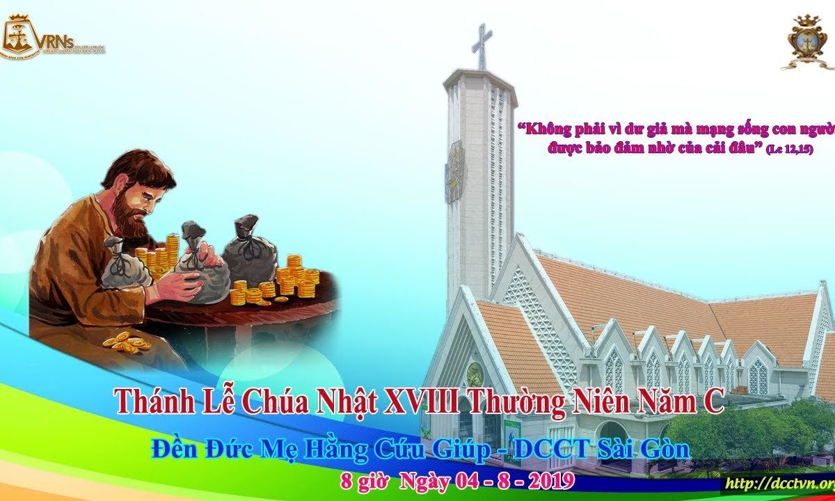 Thánh Lễ Chúa Nhật XVIII Thường Niên Năm C 8h 04/08/2019