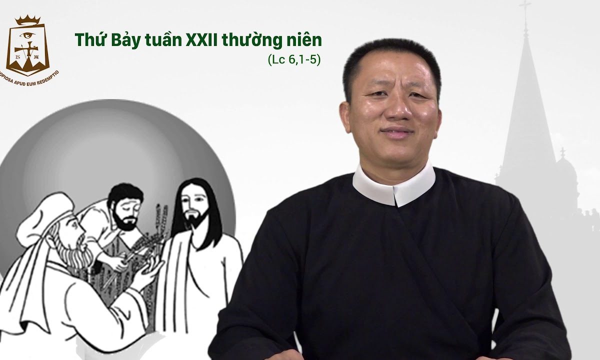 Lời Chúa – Thứ Bảy Tuần XXII Thường Niên C – 07/09/2019