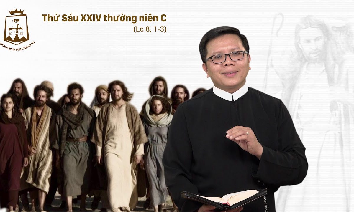 Lời Chúa – Thứ Sáu Tuần XXIV Thường Niên C – 20/09/2019