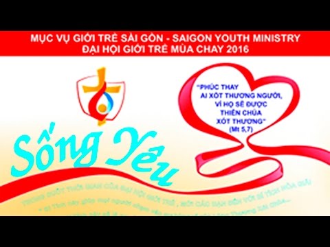 WGPSG – Đại hội Giới trẻ Mùa Chay 2016 (P2)