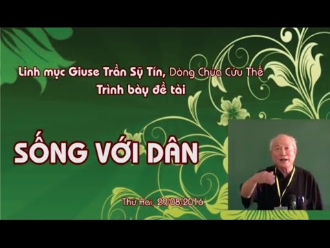 Sống với dân –  Linh mục Giuse Trần Sỹ Tín