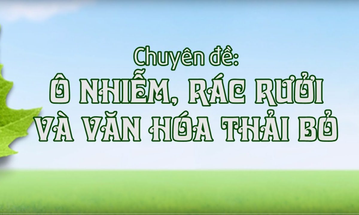 Chuyên đề Rác, và văn hóa thải bỏ