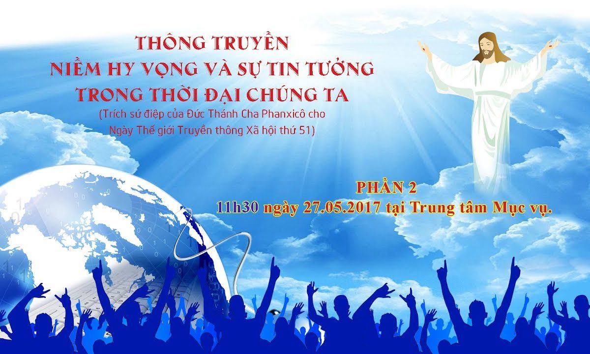 Ngày thế giới Truyền thông lần Xã hội thứ 51 – Tgp Sài Gòn – Phần 2