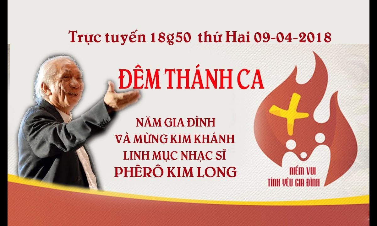 Đêm Thánh ca năm Gia Đình và mừng Kim khánh Linh mục Nhạc sĩ Phêrô Kim Long