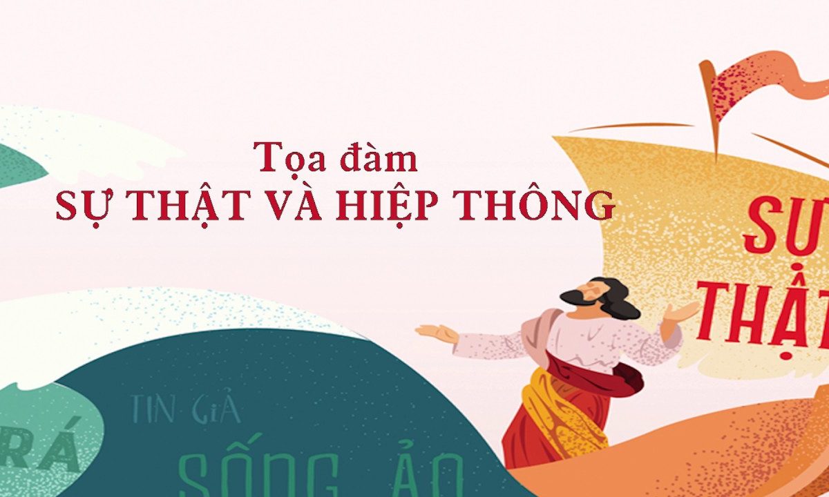 Tọa đàm: Sự thật phải có sự Hiệp thông